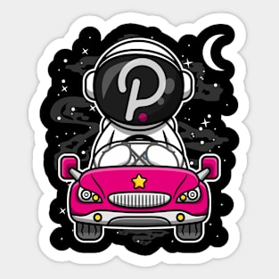 Astronaut Car Polkadot DOT Coin To The Moon Crypto Token Cryptocurrency Wallet Birthday Gift For Men Women Kids Sticker